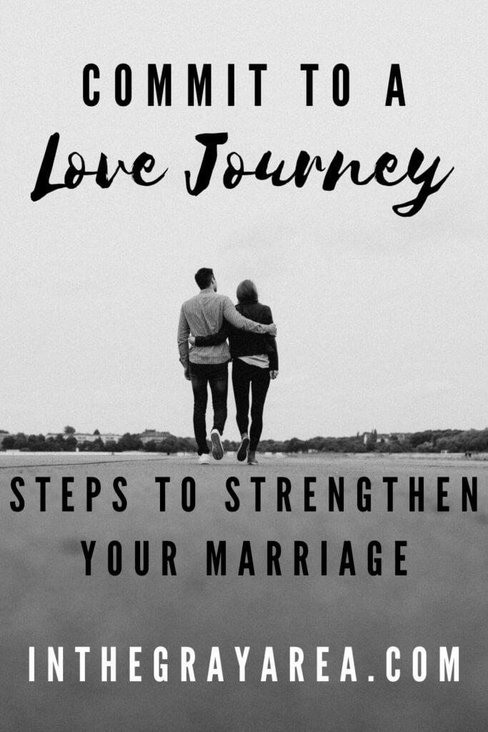 Commit to a Love Journey - In The Gray Area